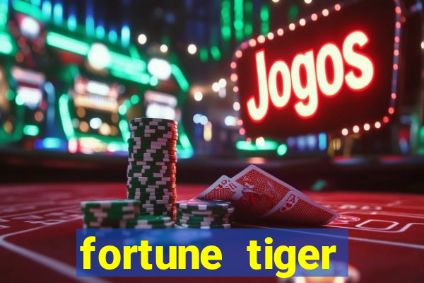 fortune tiger aposta 1 real